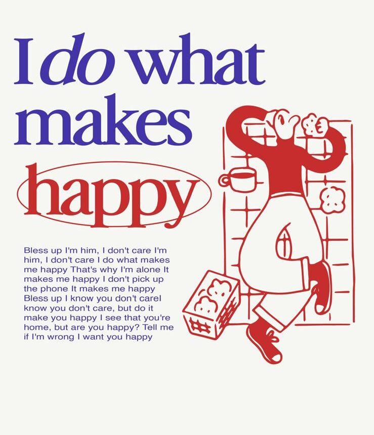 I do What Makes Happy