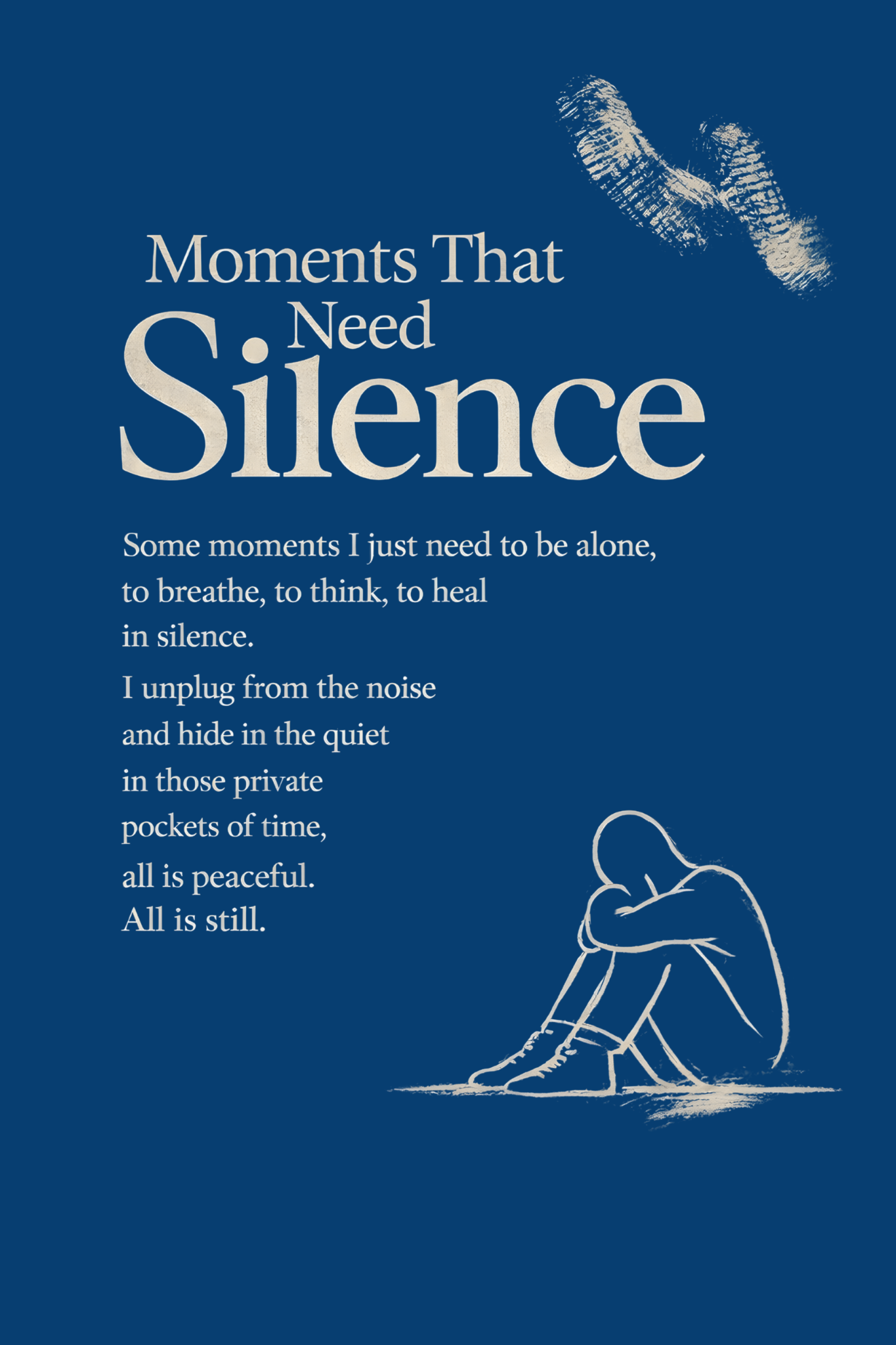 Moments That Need Silence